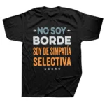 No Soy Borde Soy De Simpatía T Shirt Funny Spanish Introverts Gift Geek Cotton Euro Size Daily Oversized Unisex Tees 70326