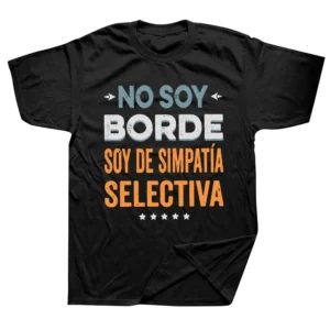 No Soy Borde Soy De Simpatía T Shirt Funny Spanish Introverts Gift Geek Cotton Euro Size Daily Oversized Unisex Tees 70326